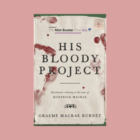 Signed Copy - His Bloody Project