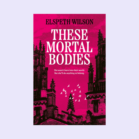 These Mortal Bodies: Elspeth Wilson in conversation with Heather Darwent
